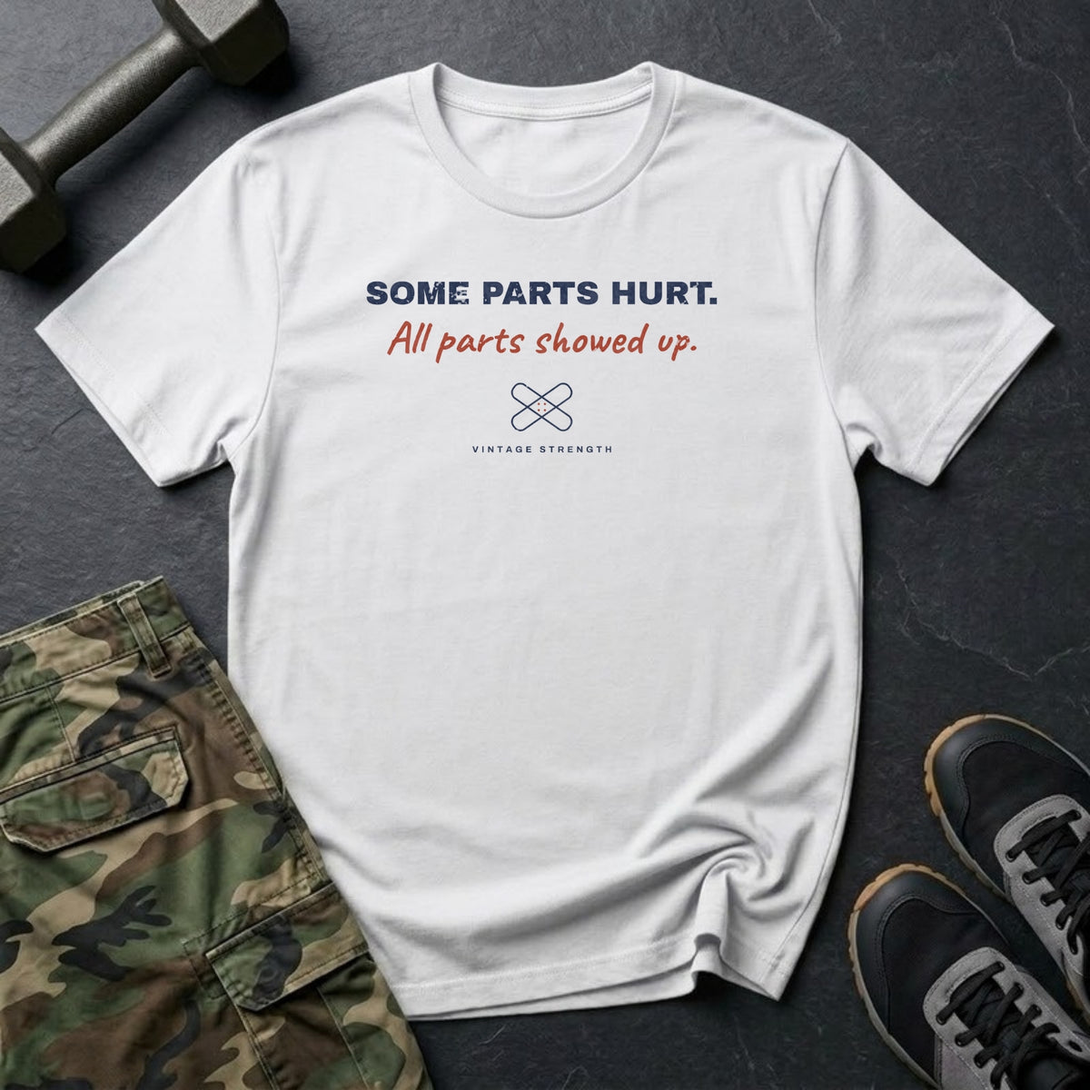 Some Parts Hurt. All Parts Showed Up. T-Shirt in White
