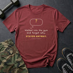 Walked Into the Gym and Forgot Why. Stayed Anyway. T-Shirt in Heather Cardinal