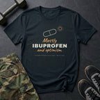 Mostly Ibuprofen and Optimism T-Shirt in Black