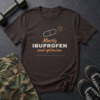 Mostly Ibuprofen and Optimism T-Shirt in Dark Chocolate