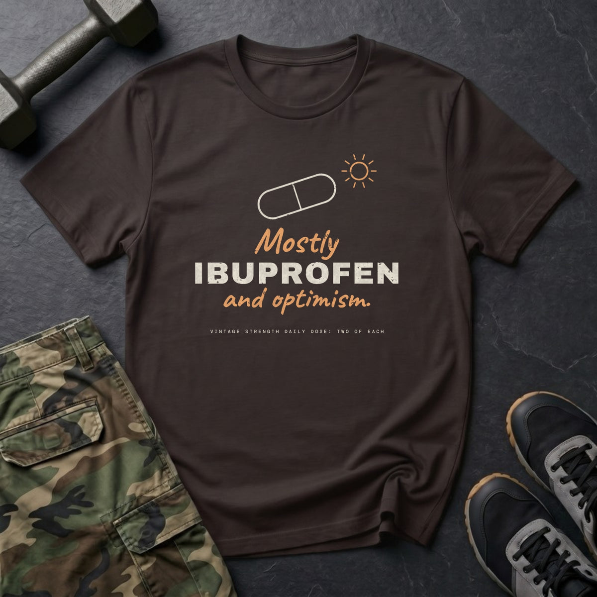 Mostly Ibuprofen and Optimism T-Shirt in Dark Chocolate