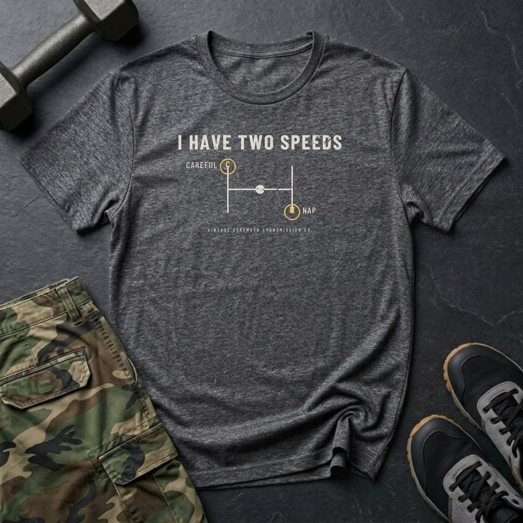 I Have Two Speeds: Careful and Nap T-Shirt in Dark Heather