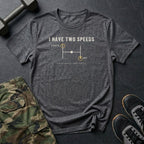 I Have Two Speeds: Careful and Nap T-Shirt in Dark Heather