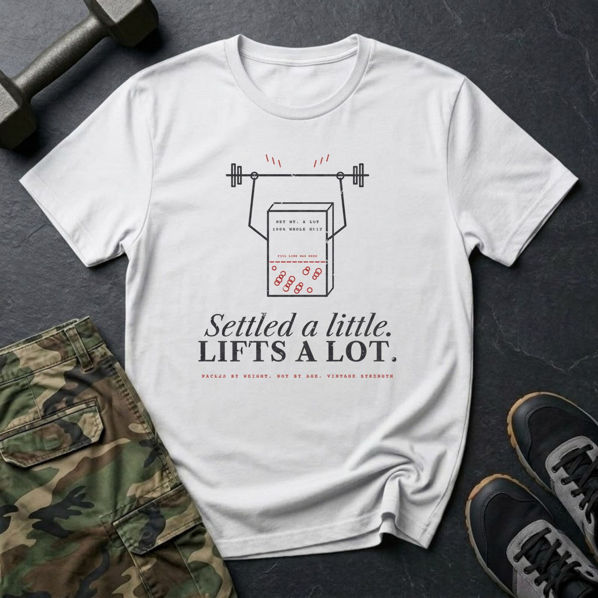 Settled a Little. Lifts a Lot. T-Shirt in White