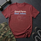Good Form. Bad Jokes. T-Shirt in Heather Cardinal