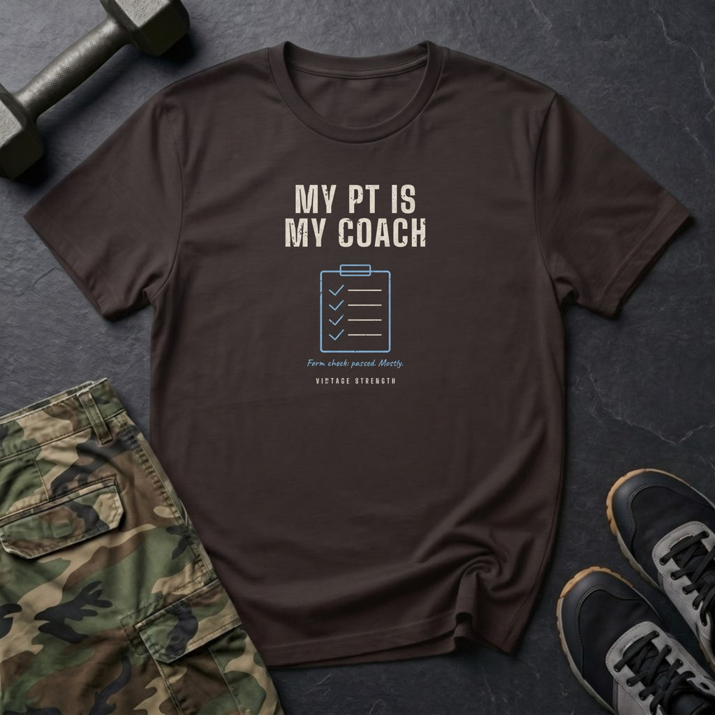 My PT Is My Coach T-Shirt in Dark Chocolate