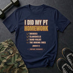 I Did My PT Homework (Mostly) T-Shirt in Navy