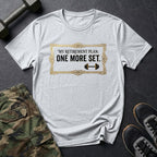 My Retirement Plan: One More Set - Gym T-Shirt in Ice Grey