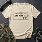My Retirement Plan: One More Set - Gym T-Shirt in Sand
