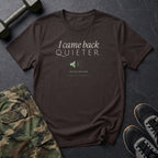 I Came Back Quieter T-Shirt in Dark Chocolate