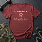 Strong Back. Soft Spot for Dogs. T-Shirt in Heather Cardinal