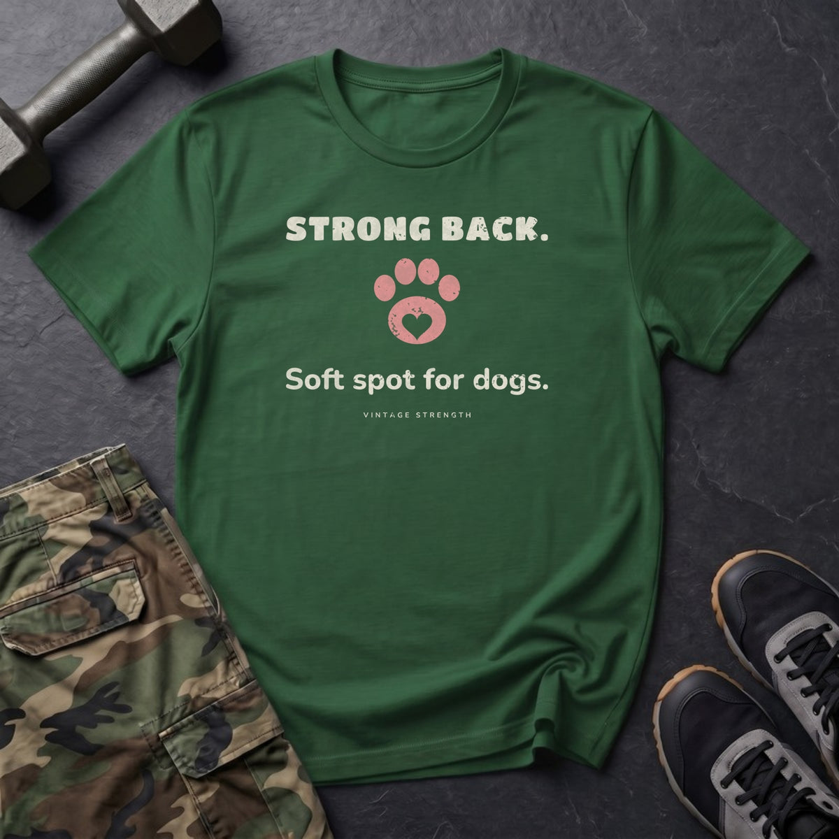 Strong Back. Soft Spot for Dogs. T-Shirt in Forest Green