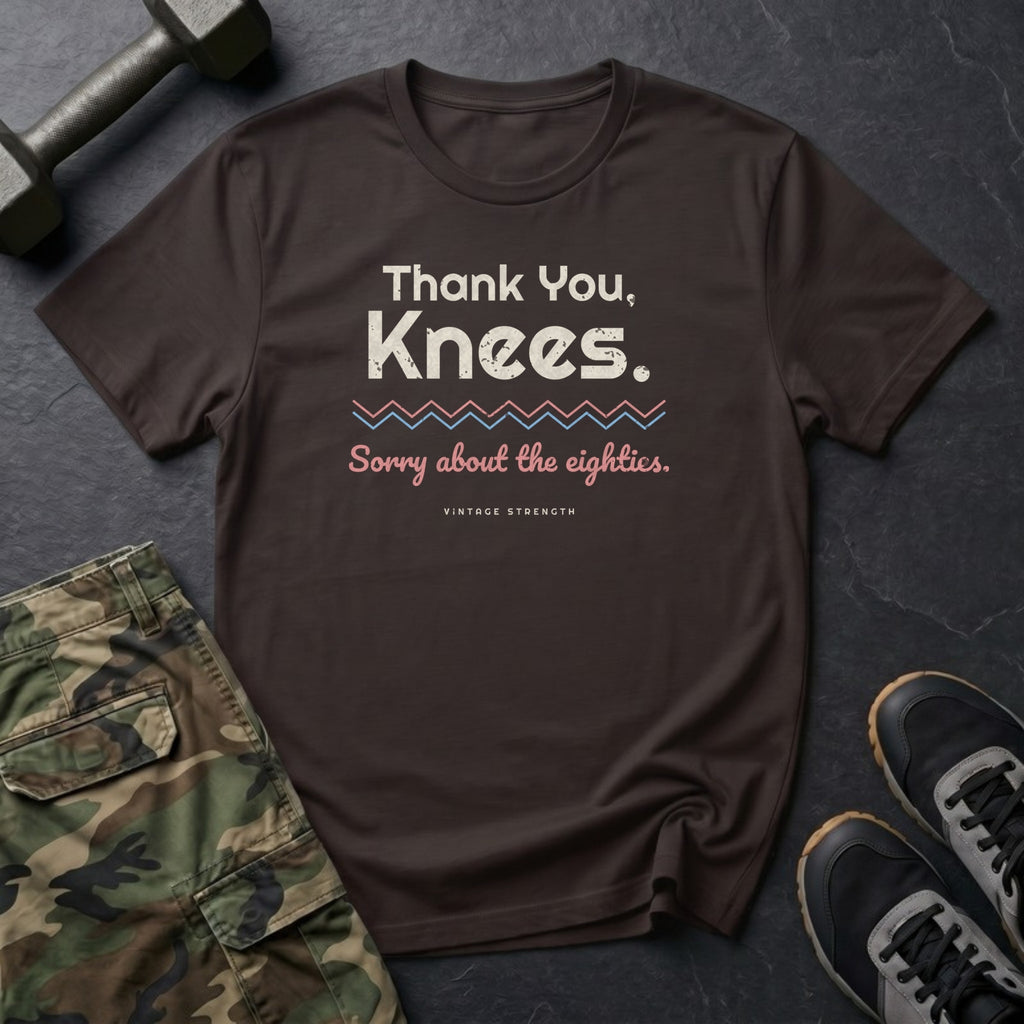Thank You, Knees. Sorry About the Eighties. T-Shirt in Dark Chocolate