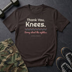Thank You, Knees. Sorry About the Eighties. T-Shirt in Dark Chocolate