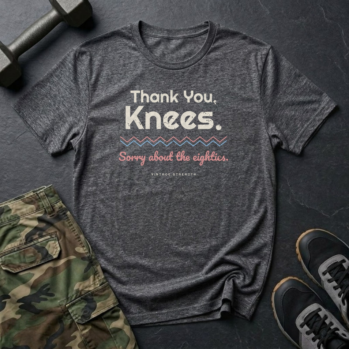 Thank You, Knees. Sorry About the Eighties. T-Shirt in Dark Heather