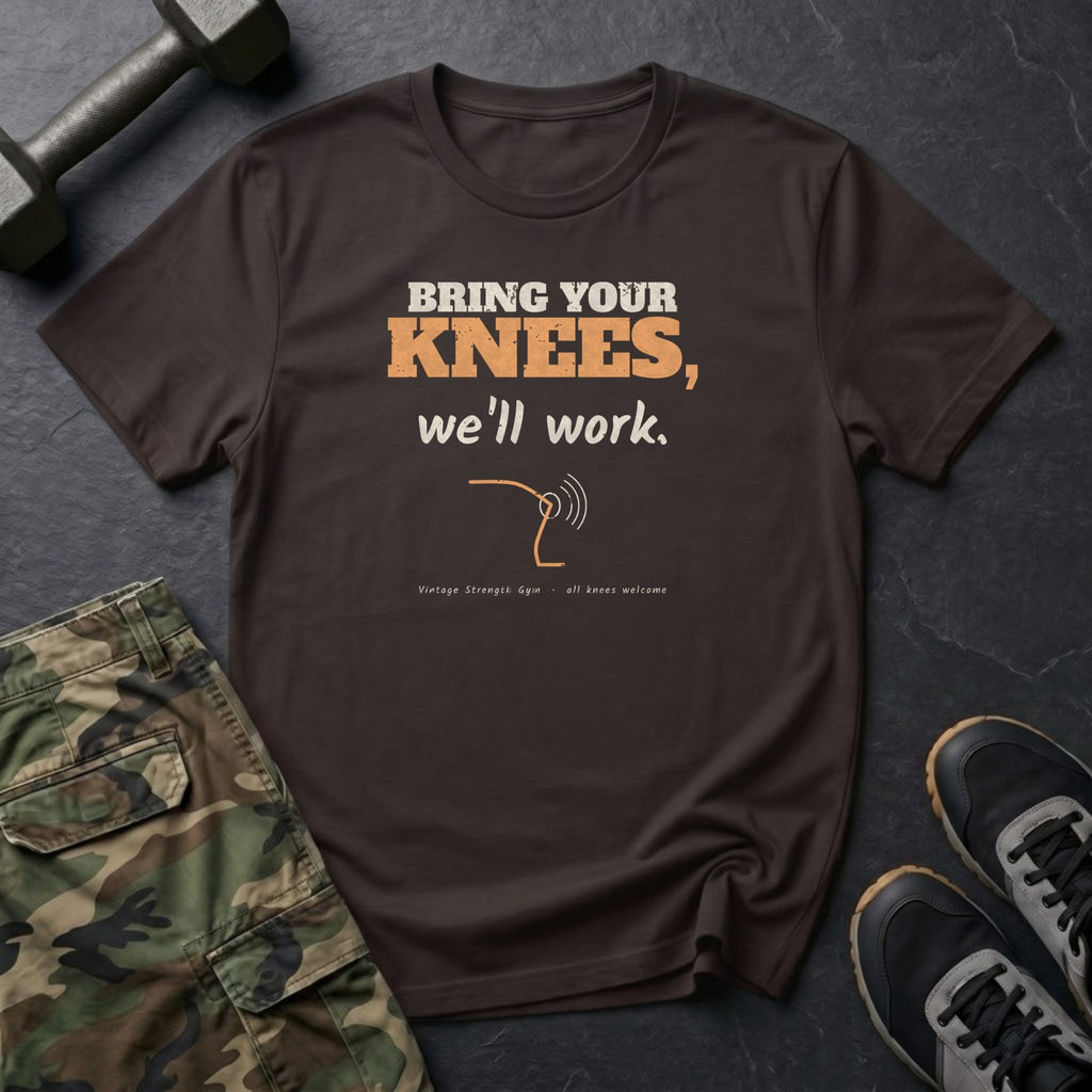 Bring Your Knees, We'll Work T-Shirt in Dark Chocolate