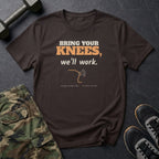 Bring Your Knees, We'll Work T-Shirt in Dark Chocolate