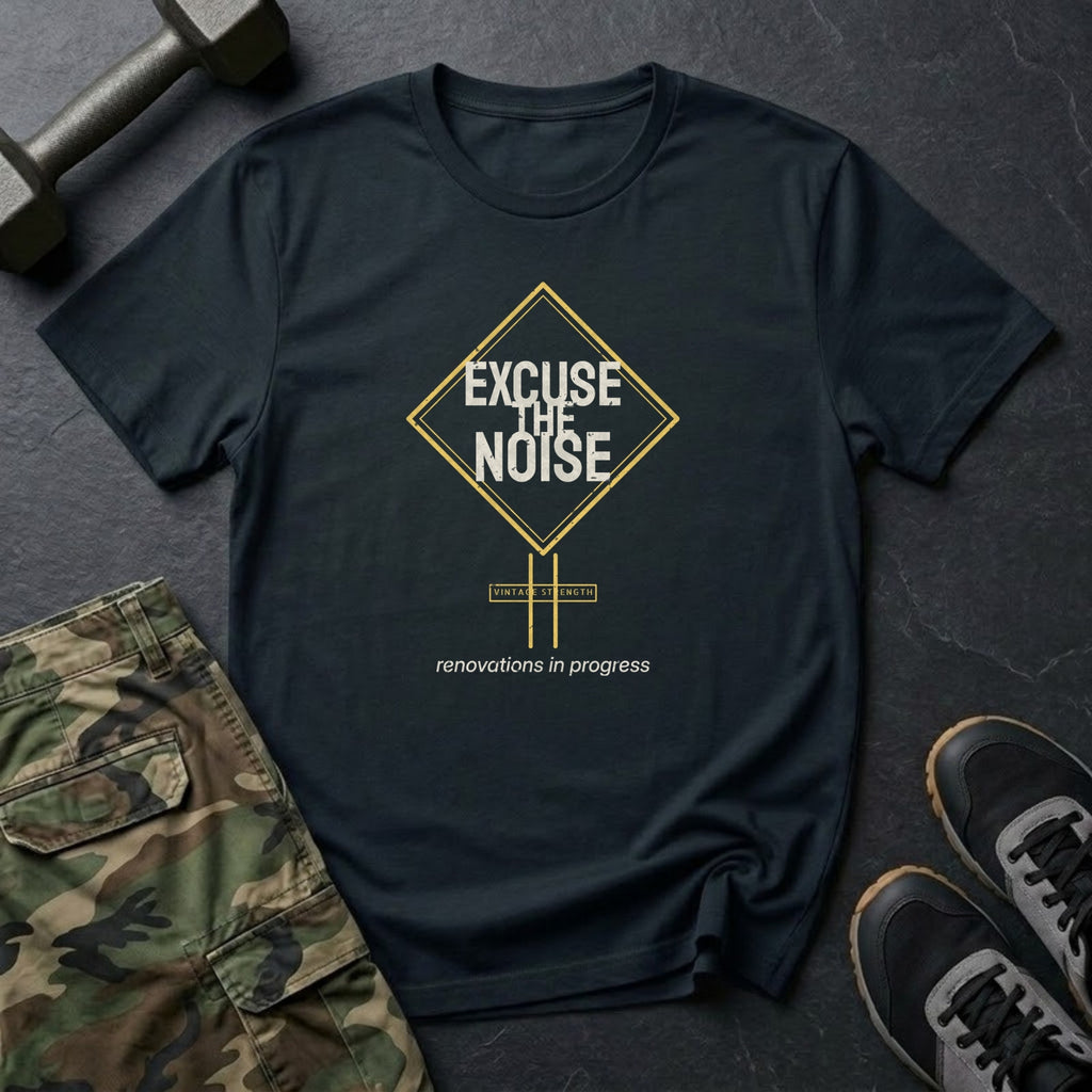 Excuse the Noise: Renovations in Progress T-Shirt in Black