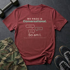 My Pace Is Conversational. So Am I. T-Shirt in Heather Cardinal