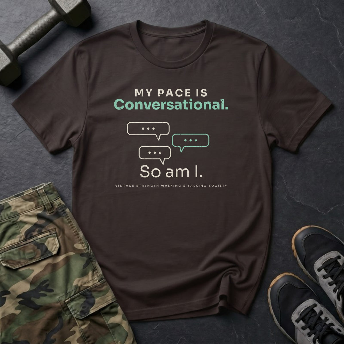My Pace Is Conversational. So Am I. T-Shirt in Dark Chocolate
