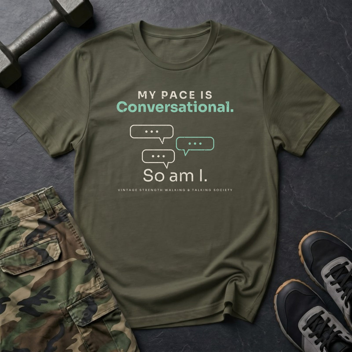 My Pace Is Conversational. So Am I. T-Shirt in Military Green