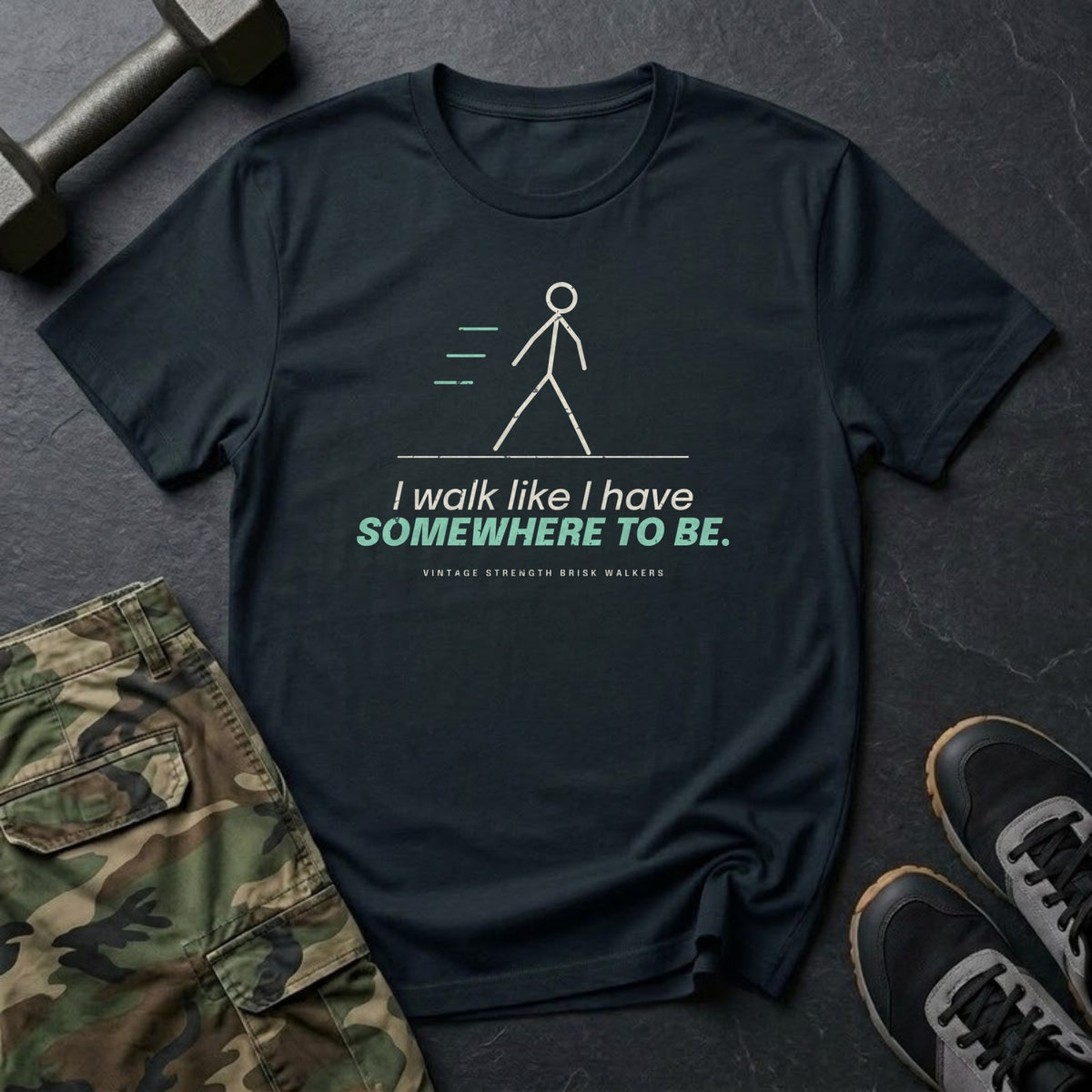 I Walk Like I Have Somewhere to Be T-Shirt in Black