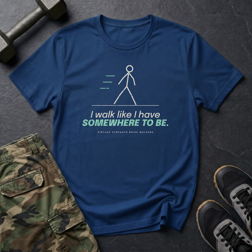 I Walk Like I Have Somewhere to Be T-Shirt in Heather Navy