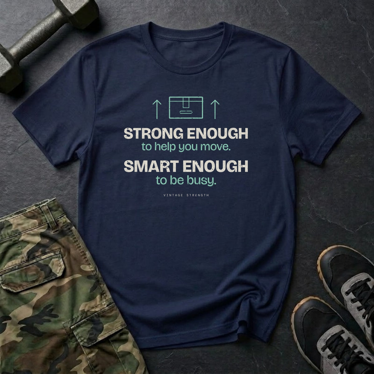 Strong Enough to Help You Move. Smart Enough to Be Busy. T-Shirt in Navy