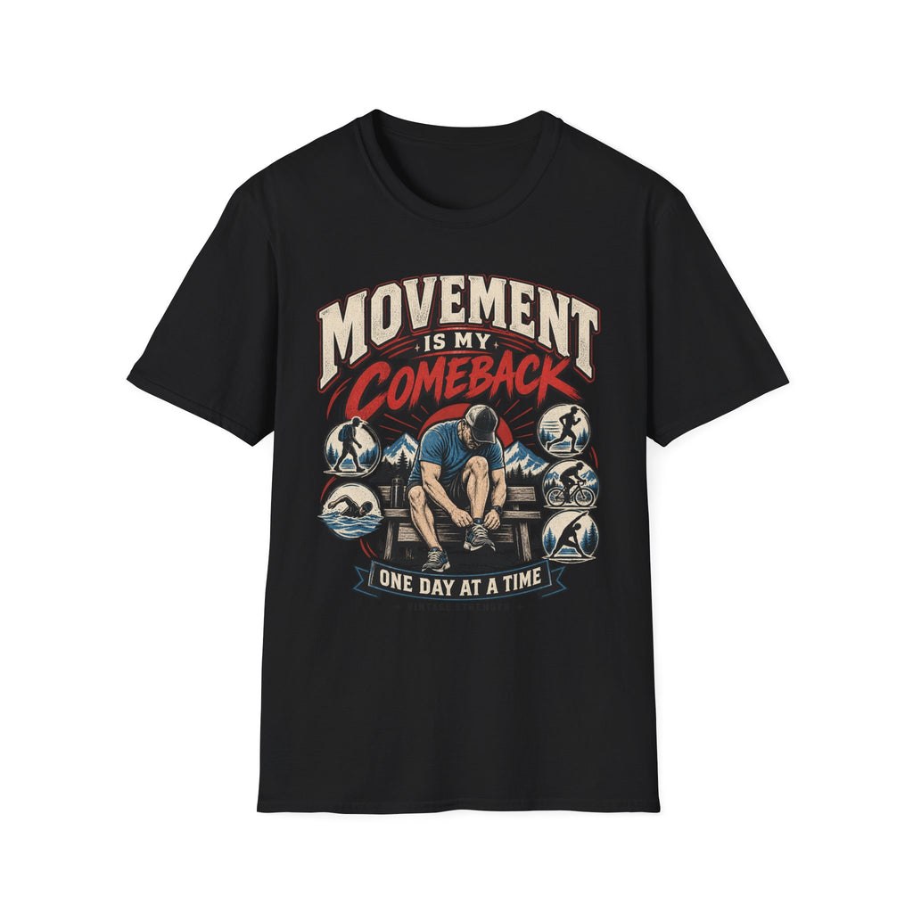 Movement Is My Comeback T-Shirt