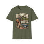 Outwork Your Excuses T-Shirt