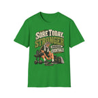 Sore Today Stronger Tomorrow T-Shirt