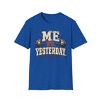 Me Vs Yesterday T-Shirt