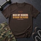 Need My Readers to Count the Plates T-Shirt in Dark Chocolate