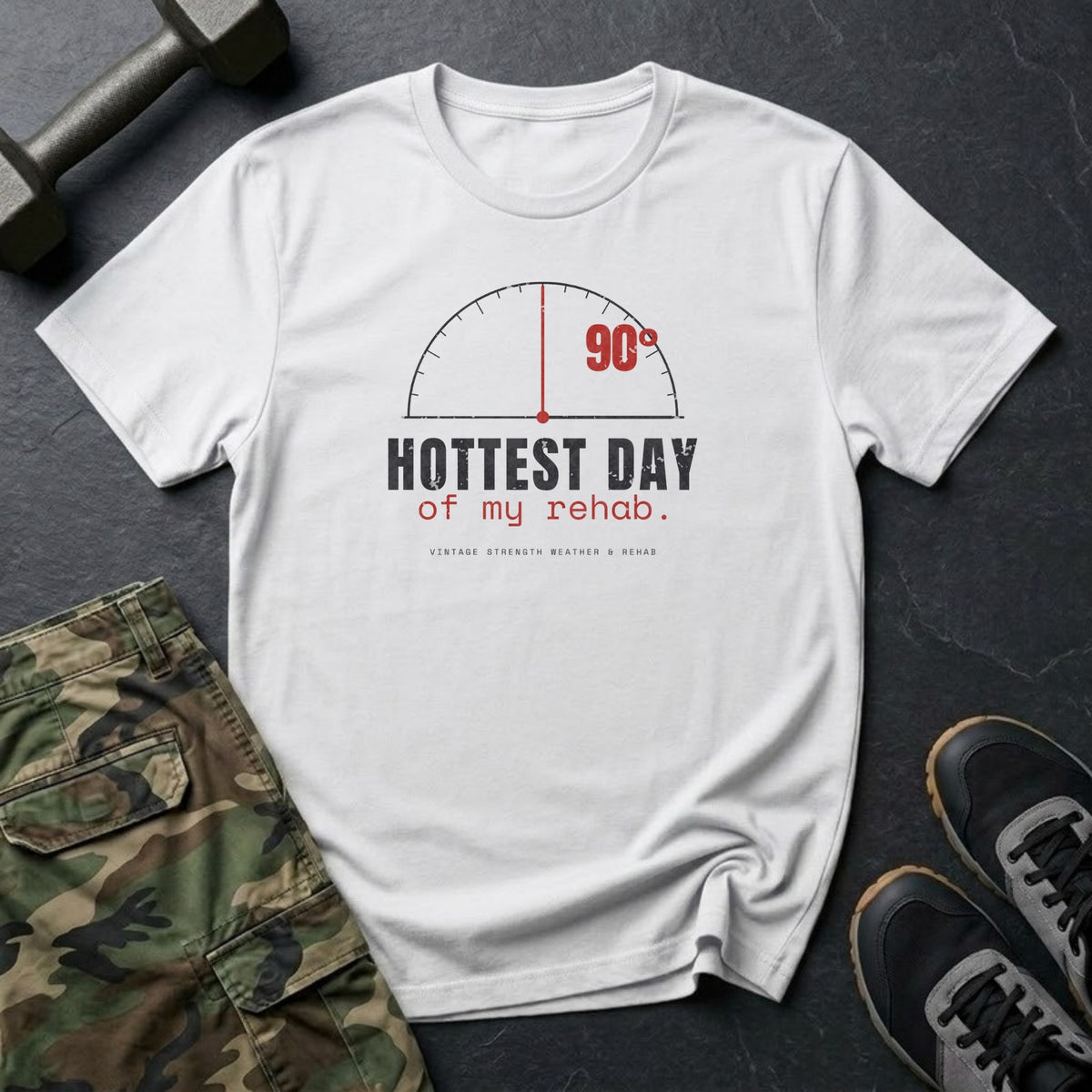 Ninety Degrees. Hottest Day of My Rehab. T-Shirt in White