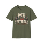 Me Vs Yesterday T-Shirt