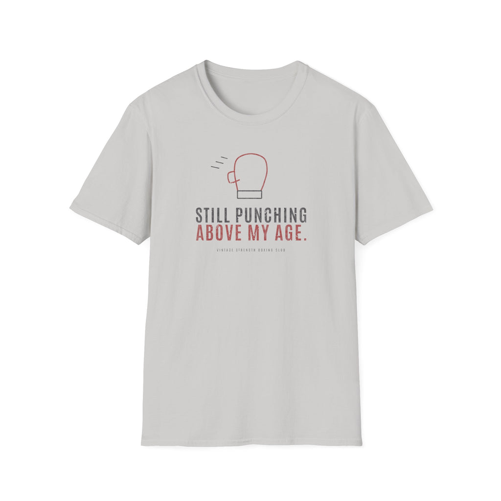Still Punching Above My Age T-Shirt in Ice Grey