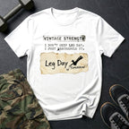 I Don't Skip Leg Day. I Just Reschedule It. T-Shirt in White