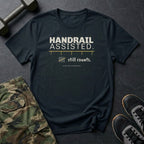Handrail Assisted. Still Counts. T-Shirt in Black