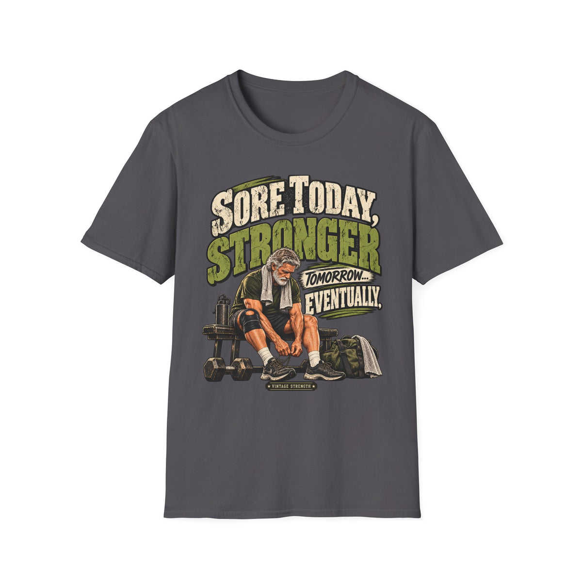 Sore Today Stronger Tomorrow T-Shirt