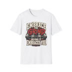 Embrace The Grind T-Shirt