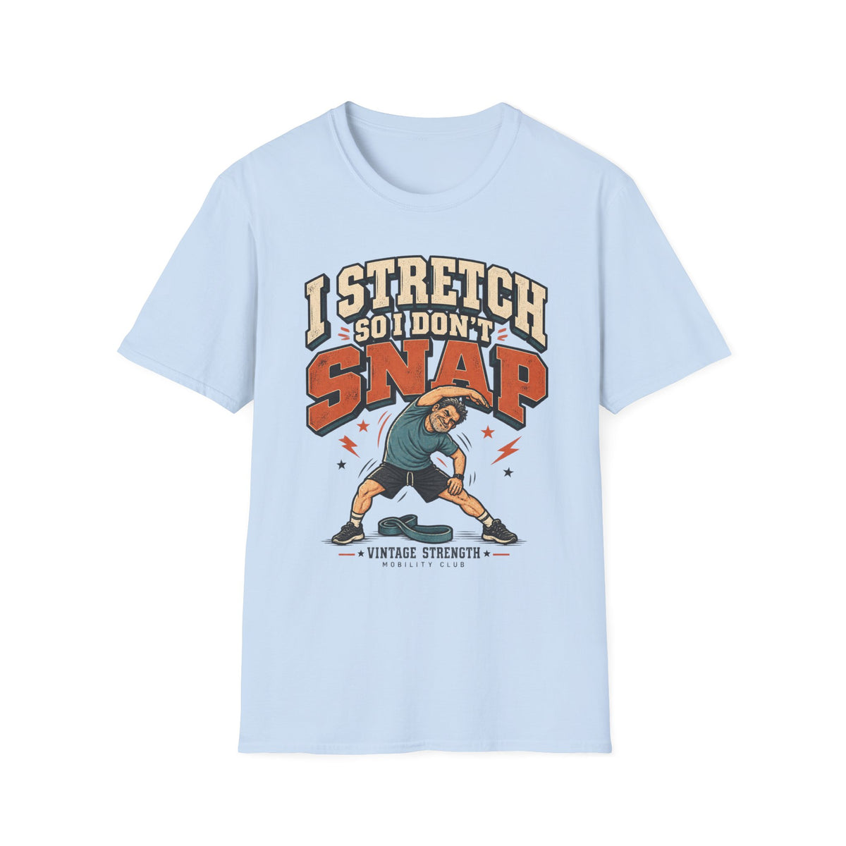 I Don't Snap T-Shirt