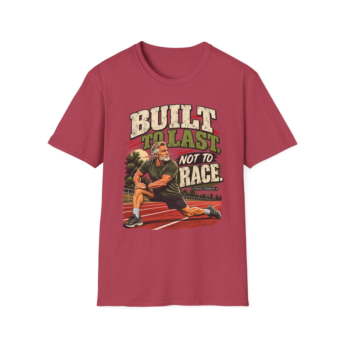 Built To Last Not To Race T-Shirt