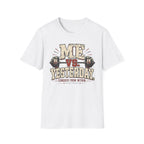 Me Vs Yesterday T-Shirt