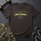 Built to Outlast T-Shirt