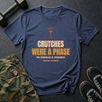 Crutches Were a Phase T-Shirt in Heather Navy
