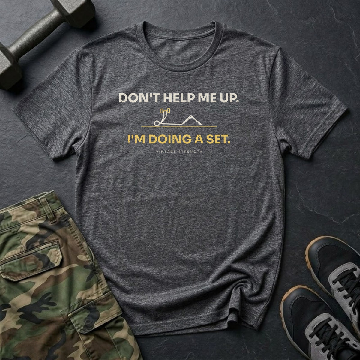 Don't Help Me Up. I'm Doing a Set. T-Shirt in Charcoal