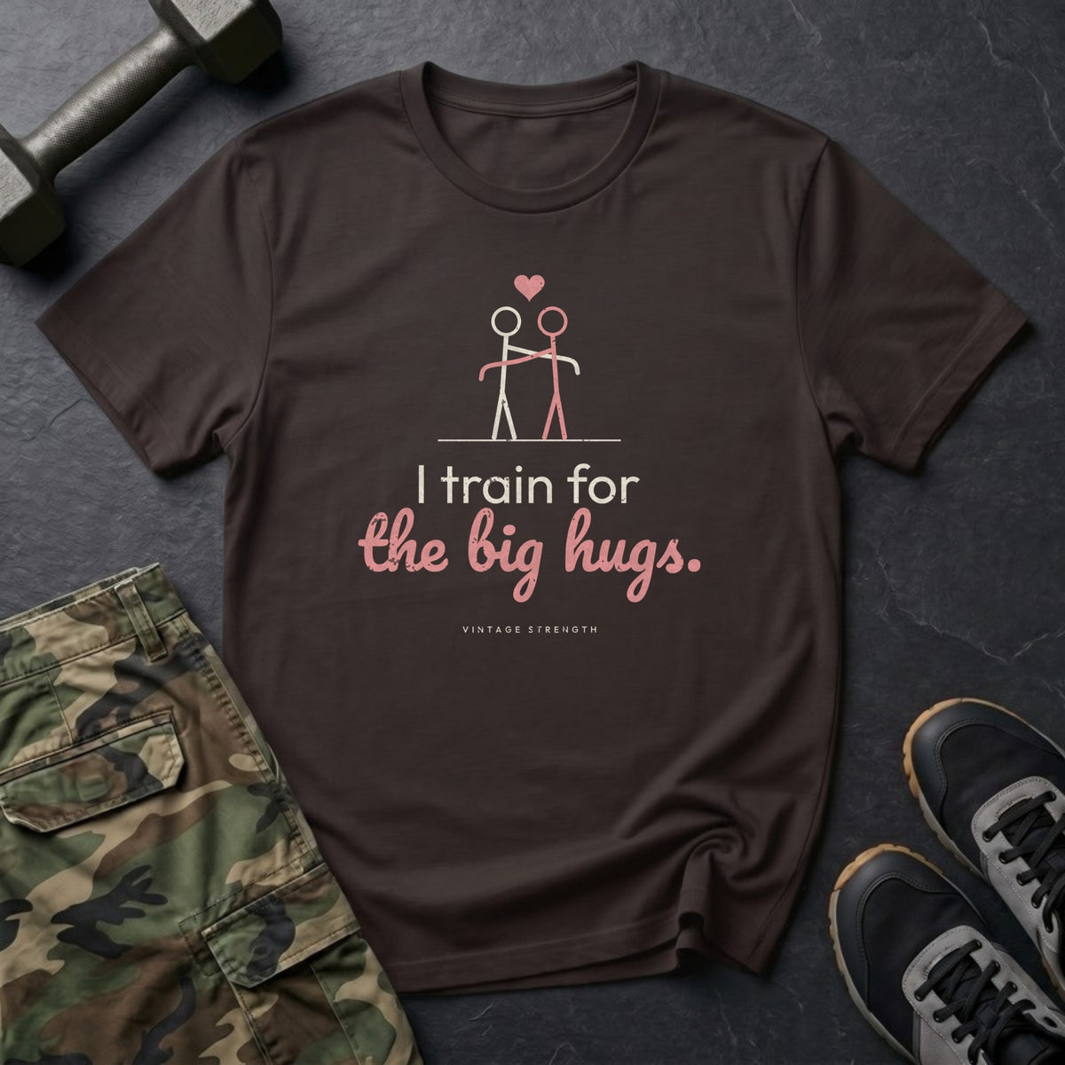 I Train for the Big Hugs T-Shirt in Dark Chocolate