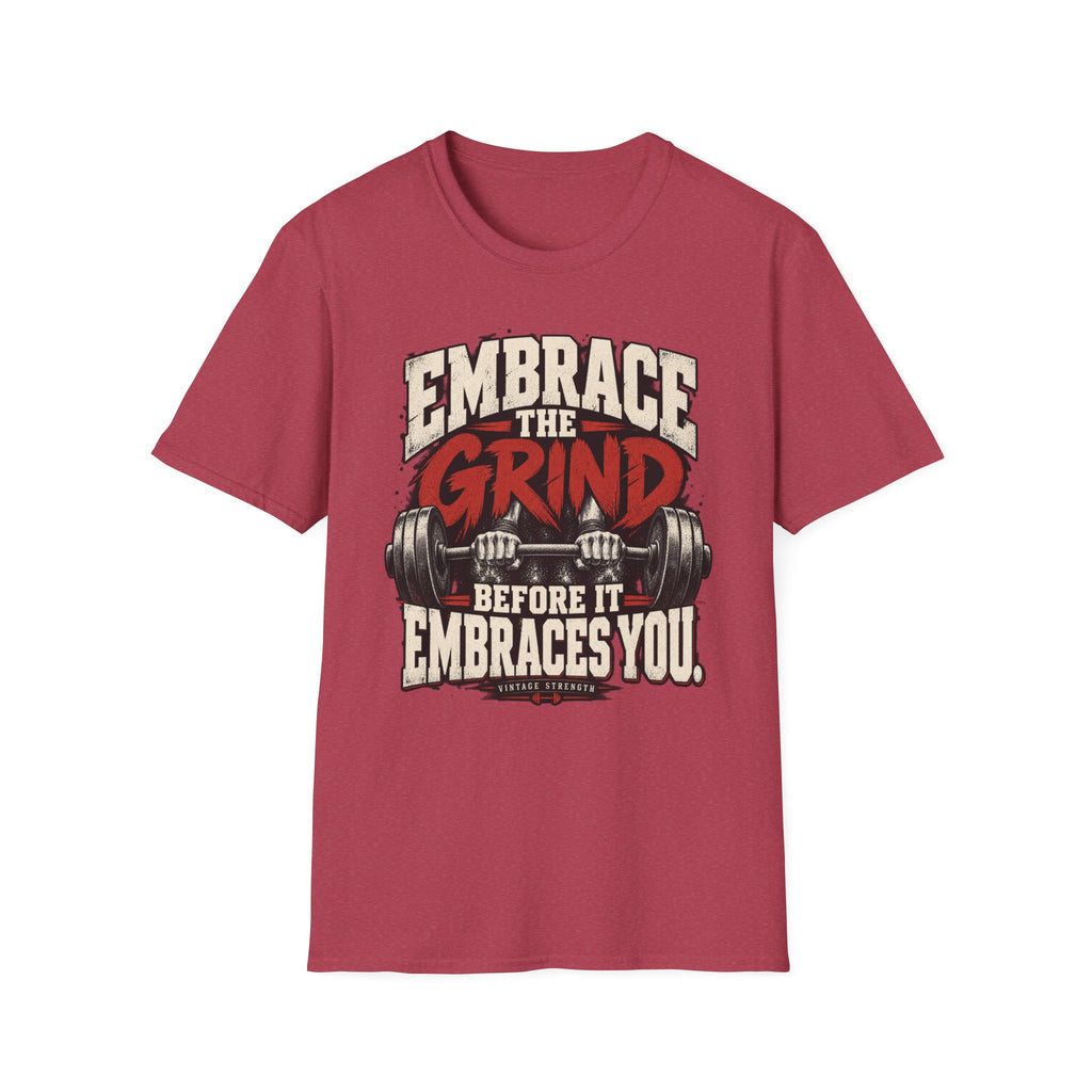 Embrace The Grind T-Shirt