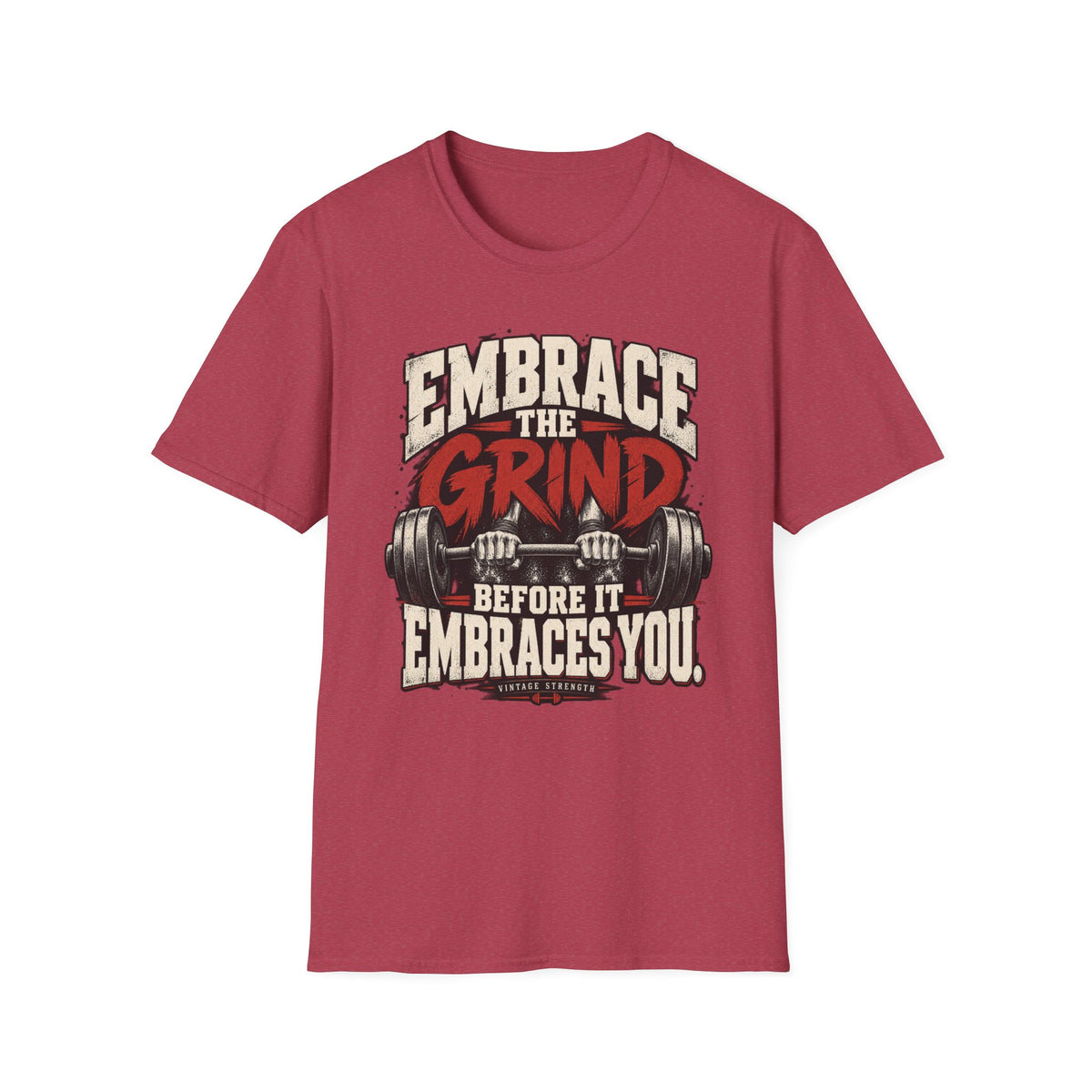 Embrace The Grind T-Shirt