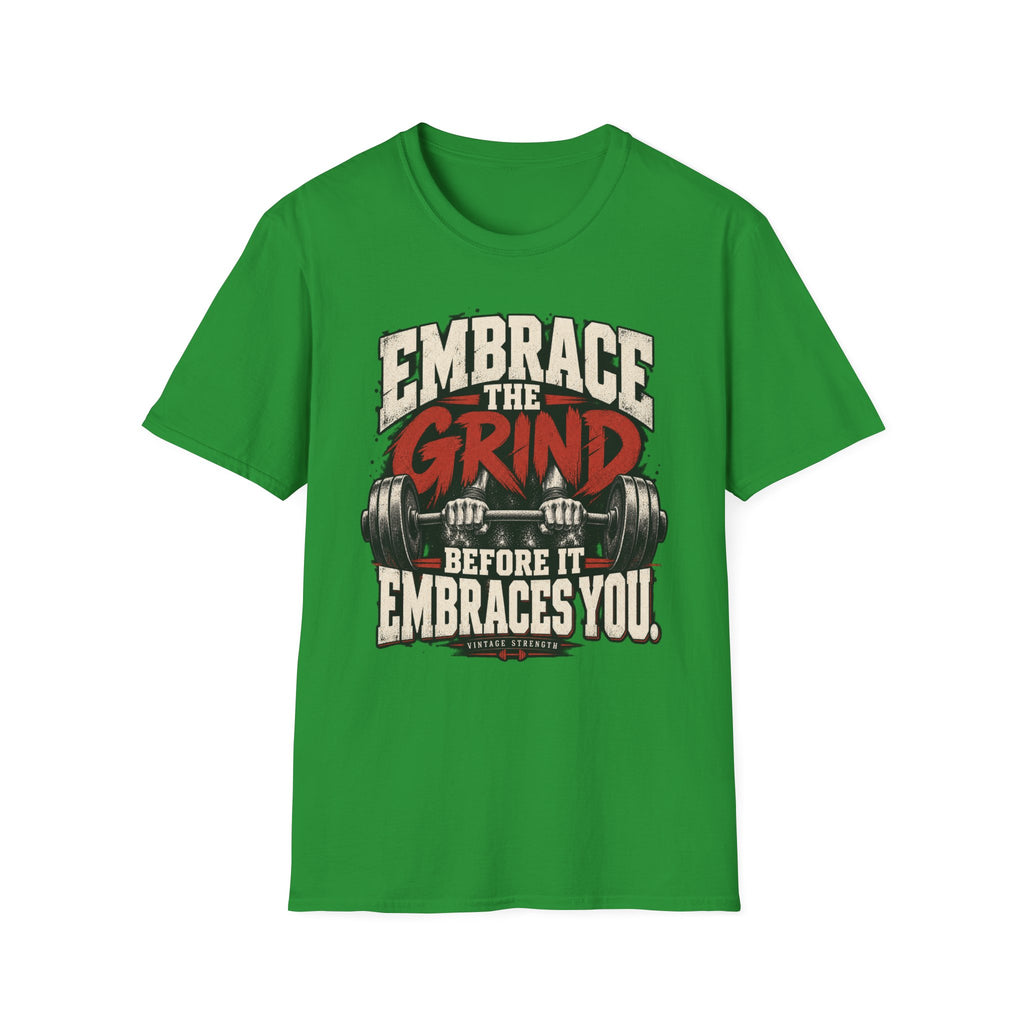 Embrace The Grind T-Shirt